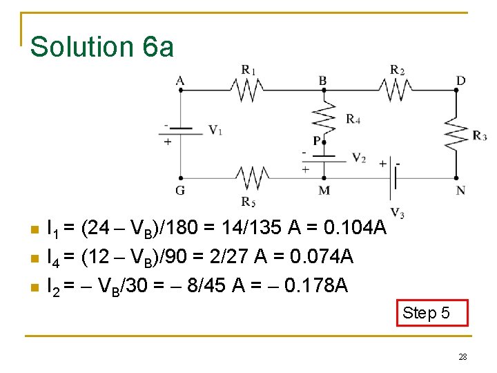 Solution 6 a n I 1 = n n (24 – VB)/180 = 14/135