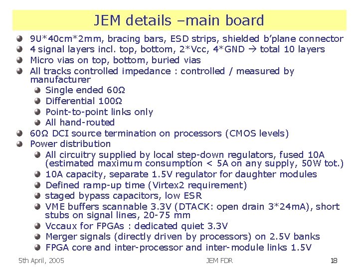 JEM details –main board 9 U*40 cm*2 mm, bracing bars, ESD strips, shielded b’plane