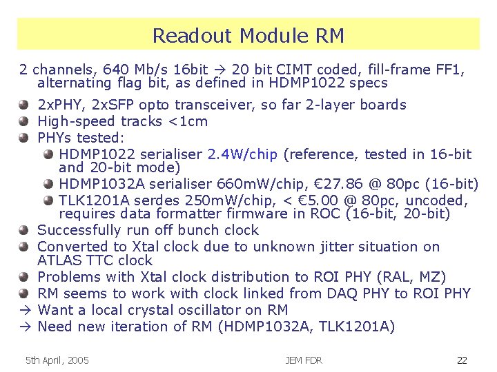 Readout Module RM 2 channels, 640 Mb/s 16 bit 20 bit CIMT coded, fill-frame