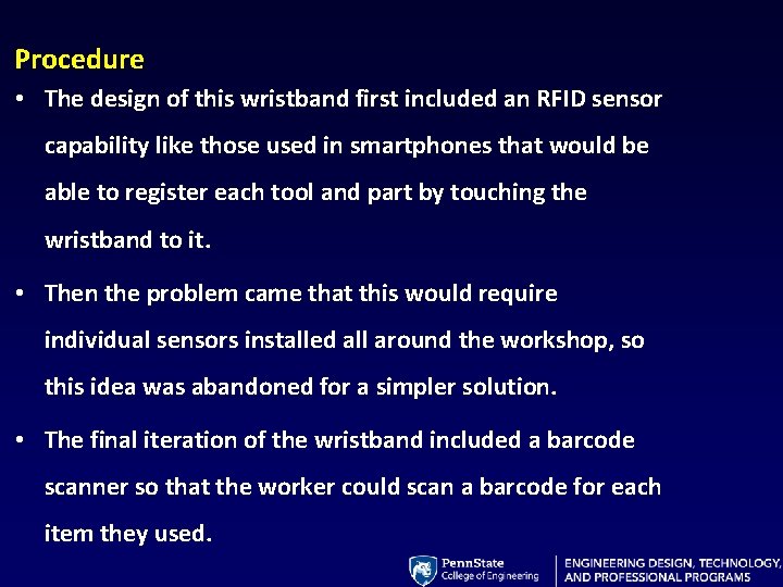 Procedure • The design of this wristband first included an RFID sensor capability like