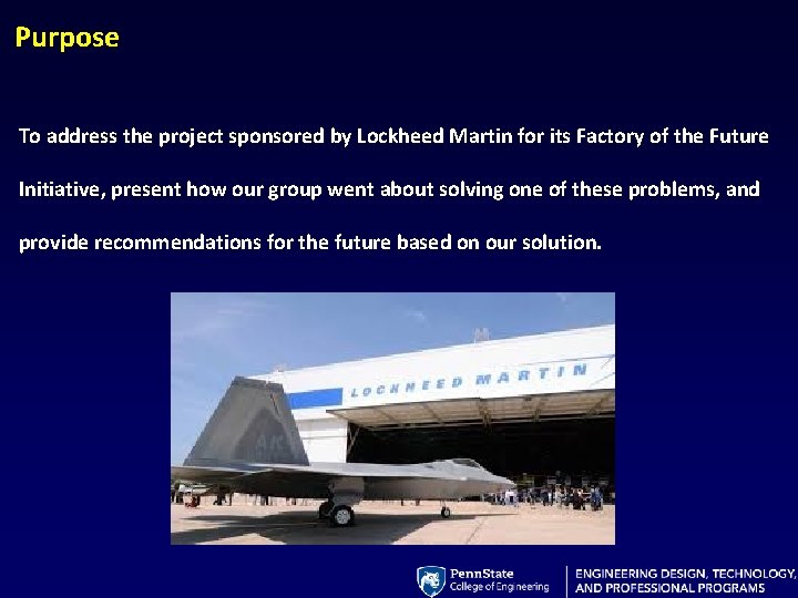 Purpose To address the project sponsored by Lockheed Martin for its Factory of the