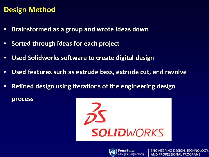 Design Method • Brainstormed as a group and wrote ideas down • Sorted through