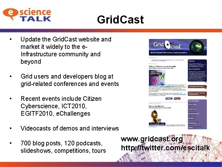Grid. Cast • Update the Grid. Cast website and market it widely to the