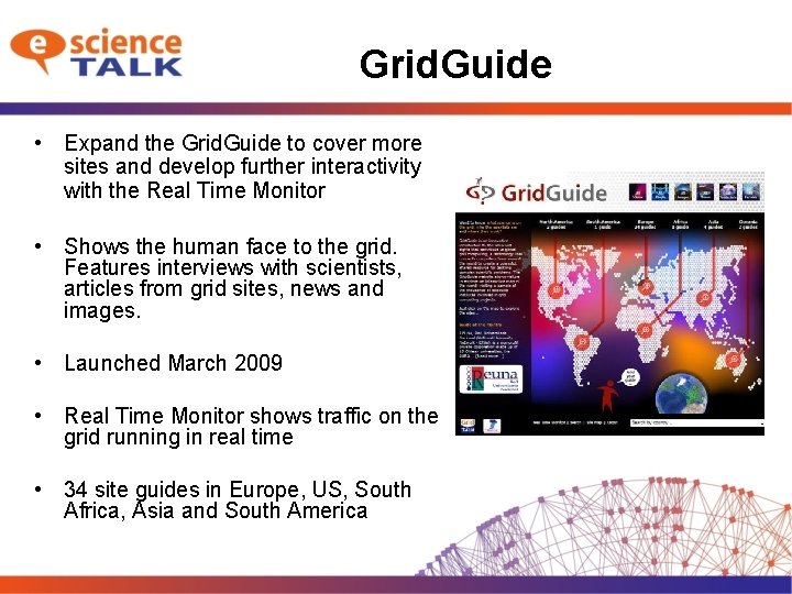 Grid. Guide • Expand the Grid. Guide to cover more sites and develop further