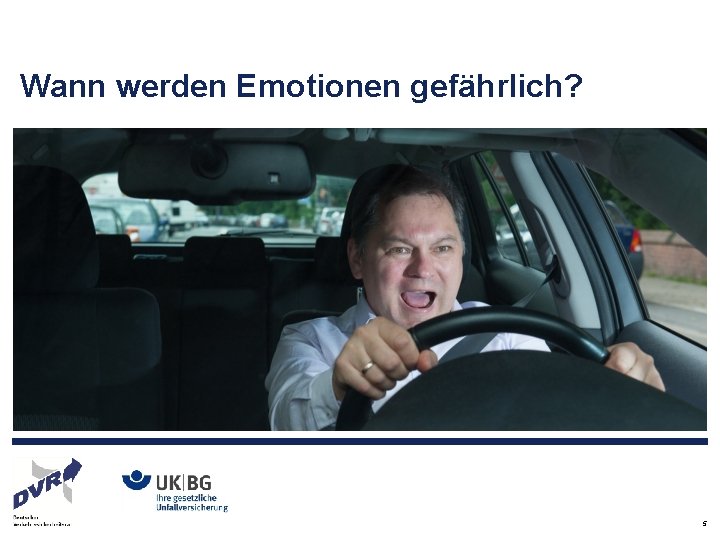Wann werden Emotionen gefährlich? 5 