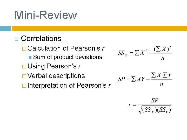 Mini-Review Correlations � Calculation Sum � Using of Pearson’s r of product deviations Pearson’s