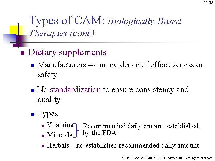 44 -13 Types of CAM: Biologically-Based Therapies (cont. ) n Dietary supplements n n