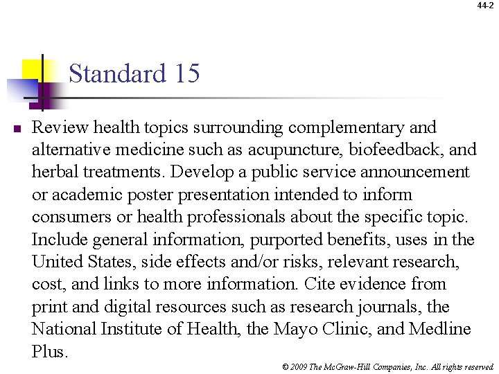 44 -2 Standard 15 n Review health topics surrounding complementary and alternative medicine such