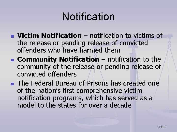 Notification n Victim Notification – notification to victims of the release or pending release