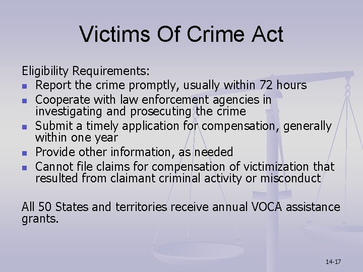 Victims Of Crime Act Eligibility Requirements: n Report the crime promptly, usually within 72