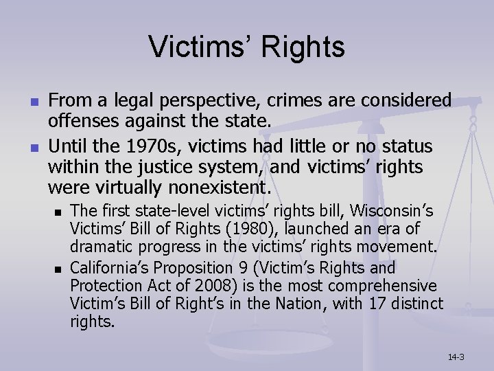 Victims’ Rights n n From a legal perspective, crimes are considered offenses against the