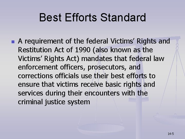 Best Efforts Standard n A requirement of the federal Victims’ Rights and Restitution Act