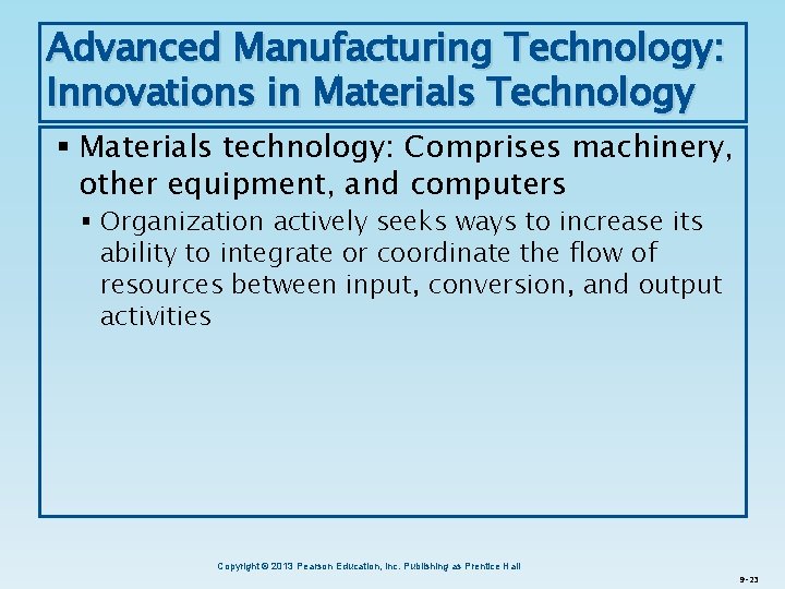 Advanced Manufacturing Technology: Innovations in Materials Technology § Materials technology: Comprises machinery, other equipment,