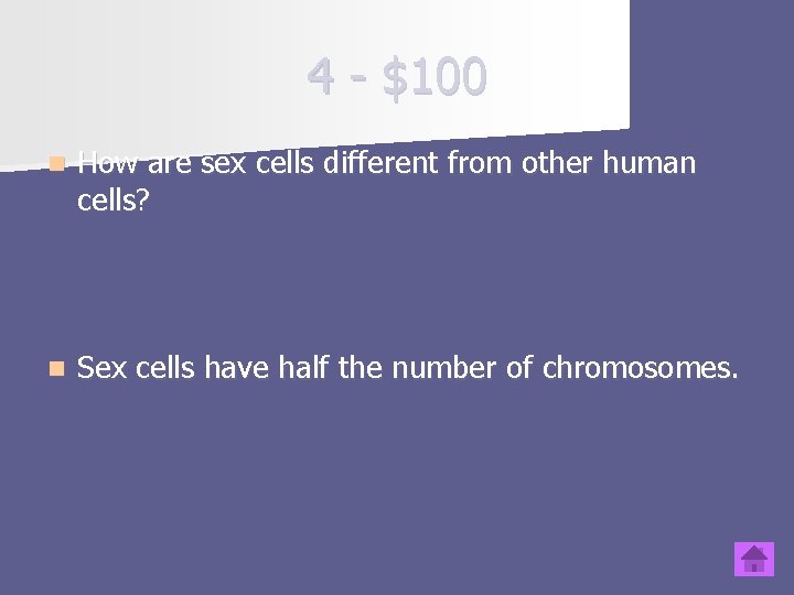 4 - $100 n How are sex cells different from other human cells? n