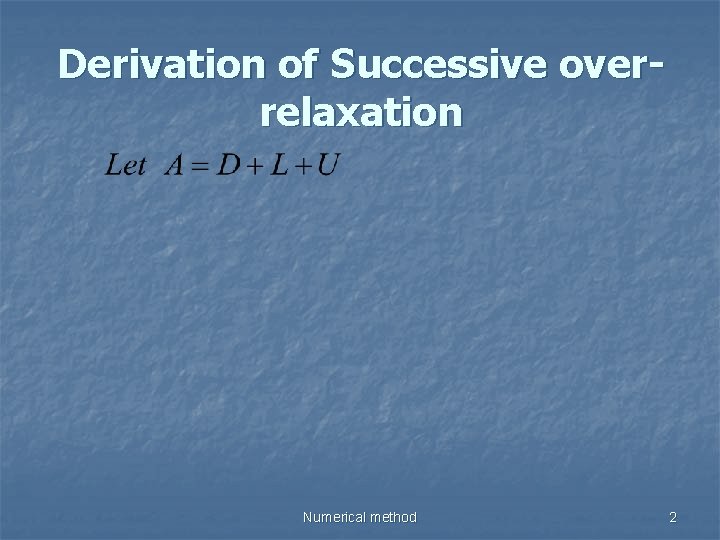Derivation of Successive overrelaxation Numerical method 2 