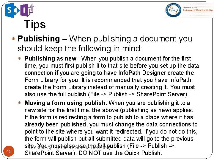 Tips Publishing – When publishing a document you should keep the following in mind: