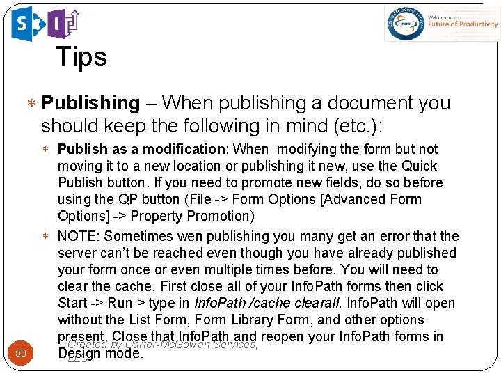 Tips Publishing – When publishing a document you should keep the following in mind