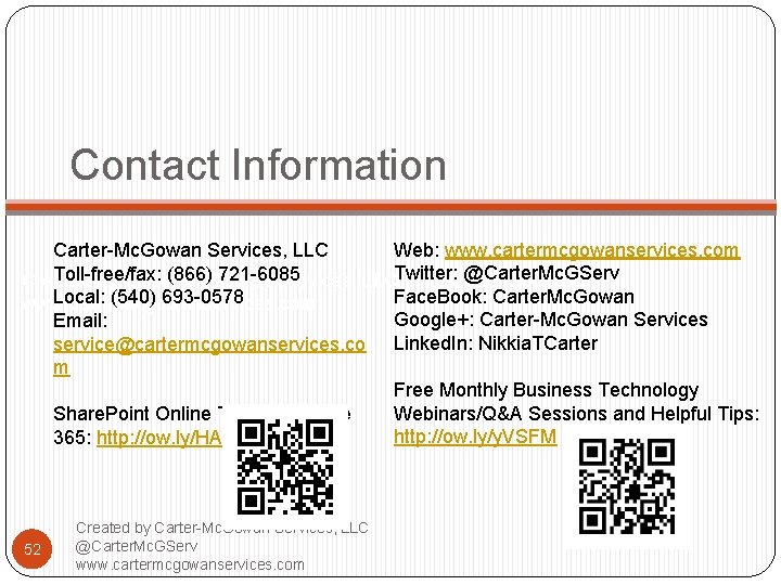 Contact Information Web: www. cartermcgowanservices. com Carter-Mc. Gowan Services, LLC Twitter: @Carter. Mc. GServ