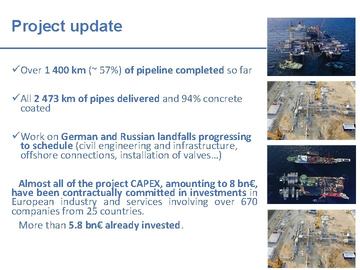 Project update üOver 1 400 km (~ 57%) of pipeline completed so far üAll Project update üOver 1 400 km (~ 57%) of pipeline completed so far üAll