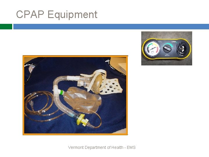 CPAP Equipment Vermont Department of Health - EMS 