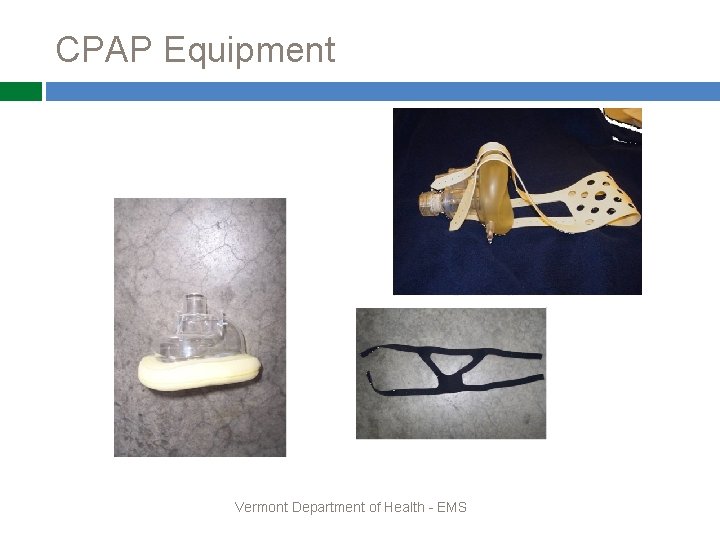CPAP Equipment Vermont Department of Health - EMS 