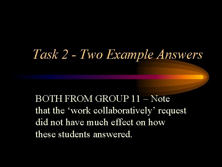 Task 2 - Two Example Answers BOTH FROM GROUP 11 – Note that the