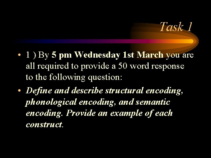 Task 1 • 1 ) By 5 pm Wednesday 1 st March you are