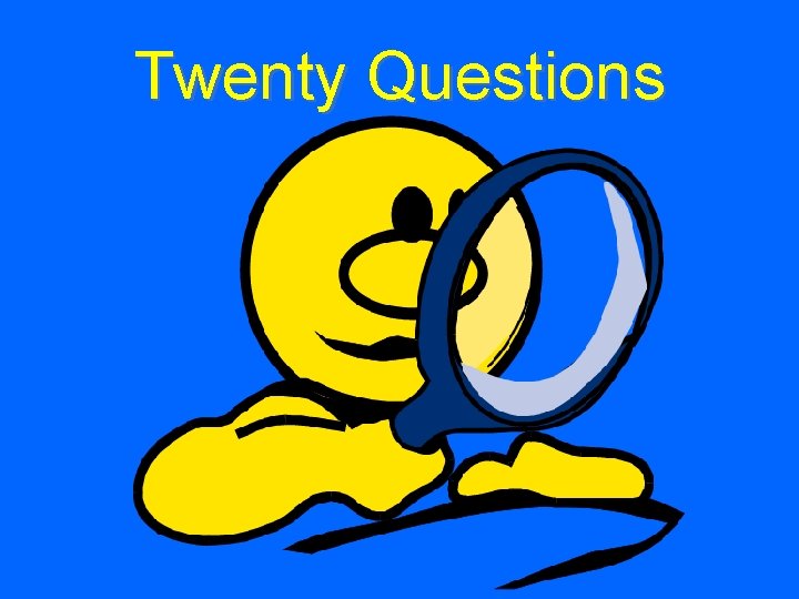 Twenty Questions 