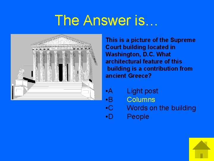 The Answer is… This is a picture of the Supreme Court building located in