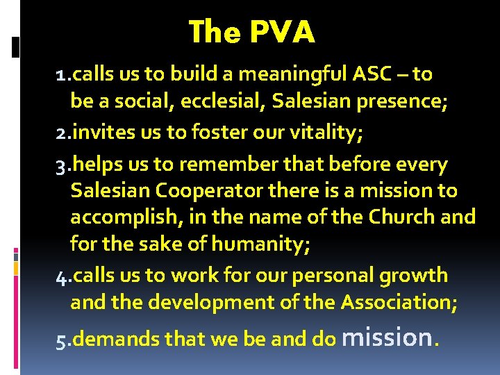 The PVA 1. calls us to build a meaningful ASC – to be a