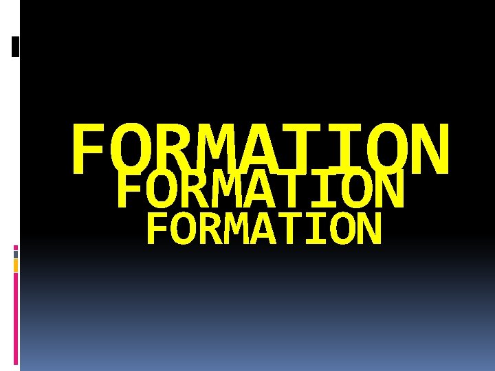 FORMATION 