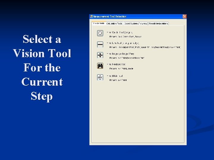 Select a Vision Tool For the Current Step 