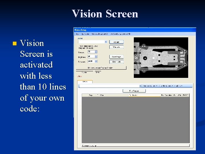 Vision Screen n Vision Screen is activated with less than 10 lines of your