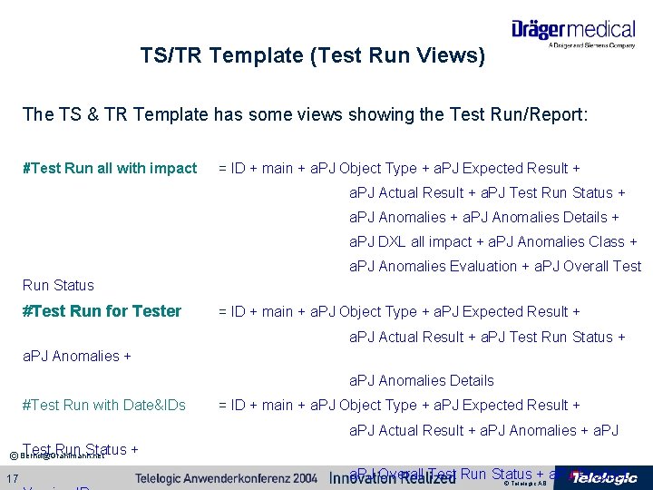 TS/TR Template (Test Run Views) The TS & TR Template has some views showing TS/TR Template (Test Run Views) The TS & TR Template has some views showing