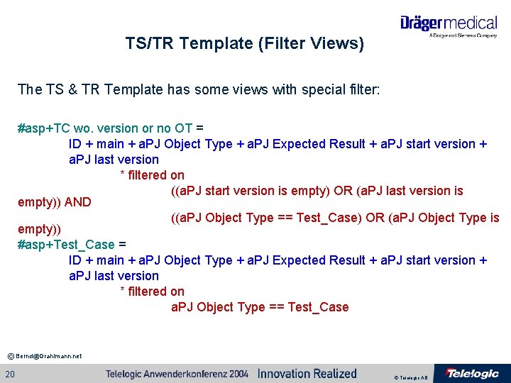 TS/TR Template (Filter Views) The TS & TR Template has some views with special TS/TR Template (Filter Views) The TS & TR Template has some views with special