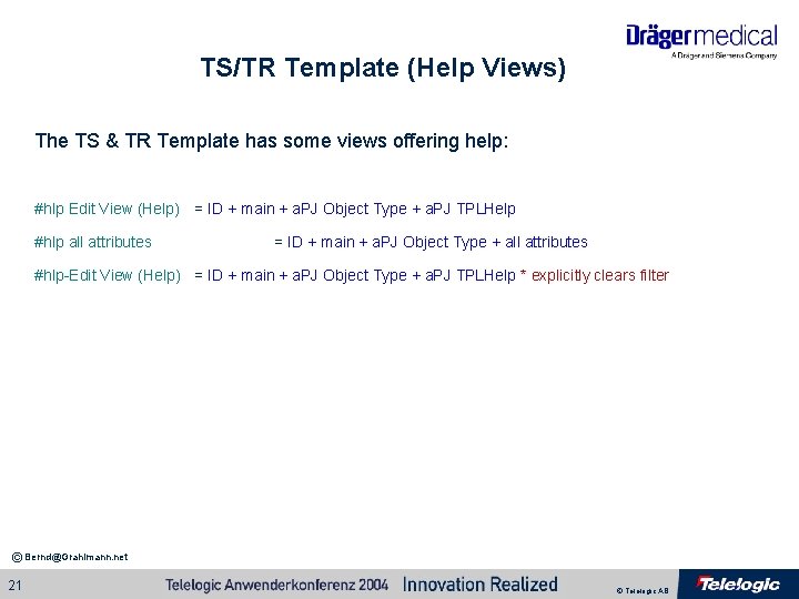 TS/TR Template (Help Views) The TS & TR Template has some views offering help: TS/TR Template (Help Views) The TS & TR Template has some views offering help:
