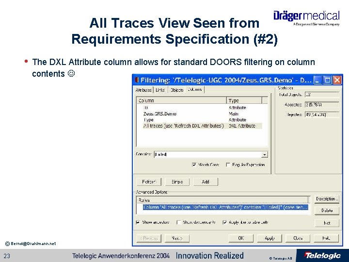 All Traces View Seen from Requirements Specification (#2) • The DXL Attribute column allows All Traces View Seen from Requirements Specification (#2) • The DXL Attribute column allows