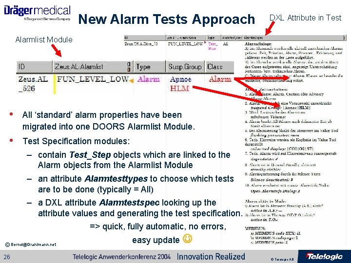 New Alarm Tests Approach DXL Attribute in Test Alarmlist Module • All ‘standard’ alarm New Alarm Tests Approach DXL Attribute in Test Alarmlist Module • All ‘standard’ alarm