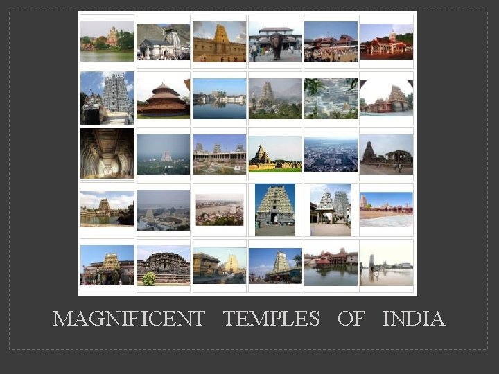 MAGNIFICENT TEMPLES OF INDIA 