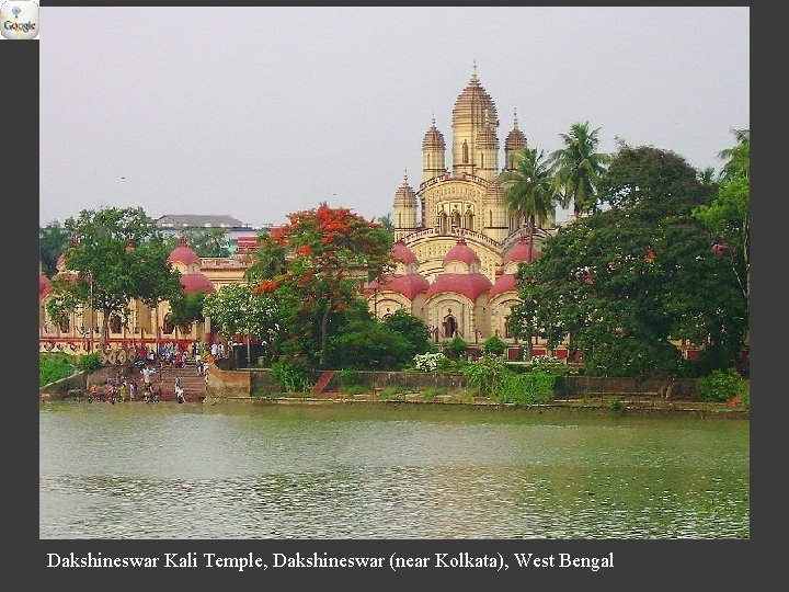 Dakshineswar Kali Temple, Dakshineswar (near Kolkata), West Bengal 