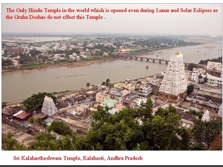 The Only Hindu Temple in the world which is opened even during Lunar and