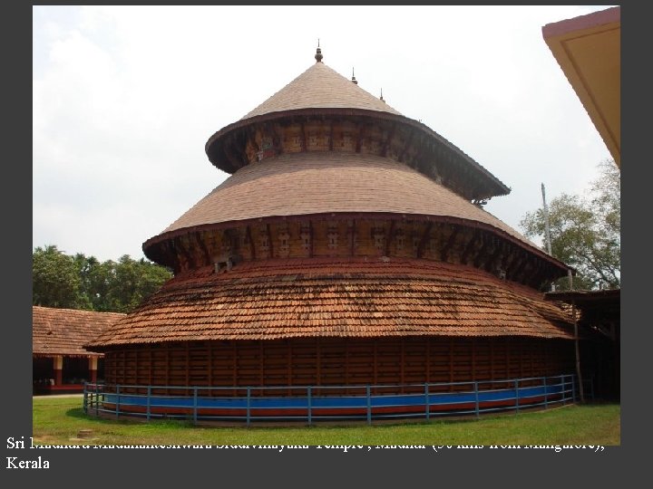 Sri Madhuru Madananteshwara Siddivinayaka Temple , Madhur (50 kms from Mangalore), Kerala 