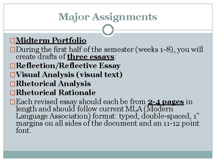 Major Assignments �Midterm Portfolio �During the first half of the semester (weeks 1 -8), Major Assignments �Midterm Portfolio �During the first half of the semester (weeks 1 -8),