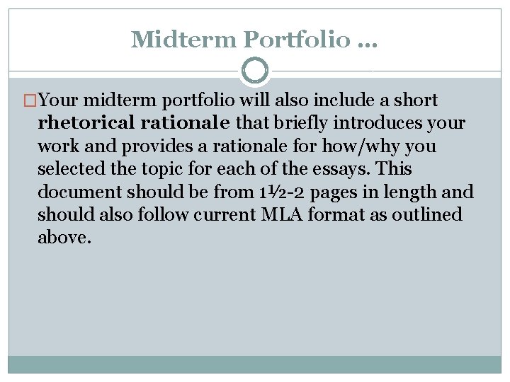 Midterm Portfolio … �Your midterm portfolio will also include a short rhetorical rationale that Midterm Portfolio … �Your midterm portfolio will also include a short rhetorical rationale that