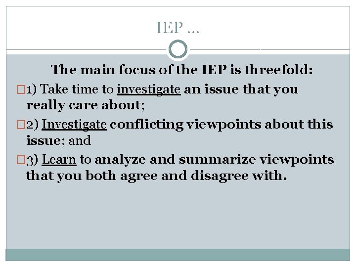 IEP … The main focus of the IEP is threefold: � 1) Take time IEP … The main focus of the IEP is threefold: � 1) Take time