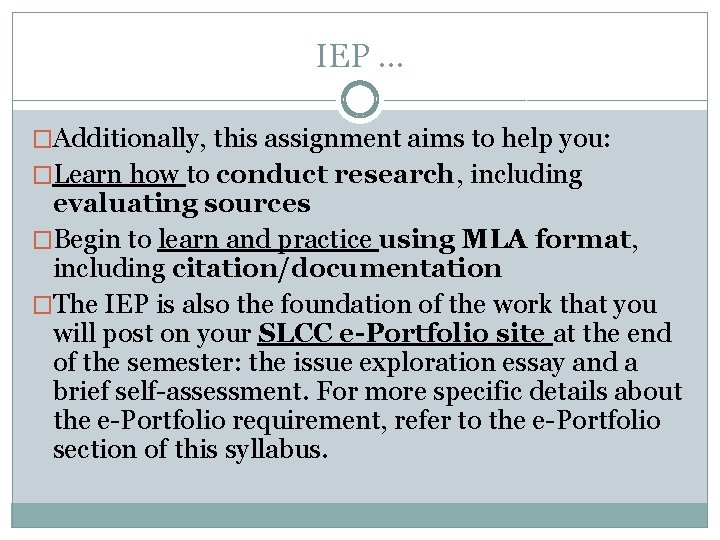 IEP … �Additionally, this assignment aims to help you: �Learn how to conduct research, IEP … �Additionally, this assignment aims to help you: �Learn how to conduct research,