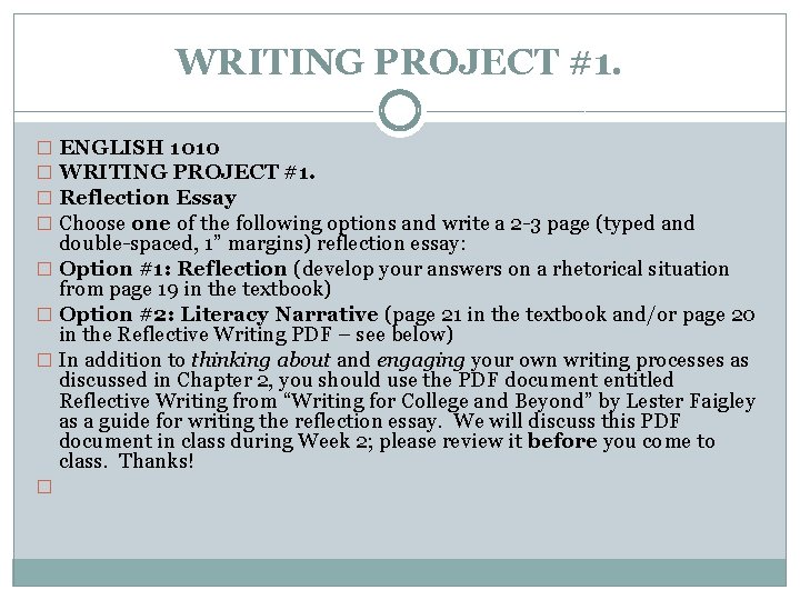 WRITING PROJECT #1. � ENGLISH 1010 � WRITING PROJECT #1. � Reflection Essay � WRITING PROJECT #1. � ENGLISH 1010 � WRITING PROJECT #1. � Reflection Essay �