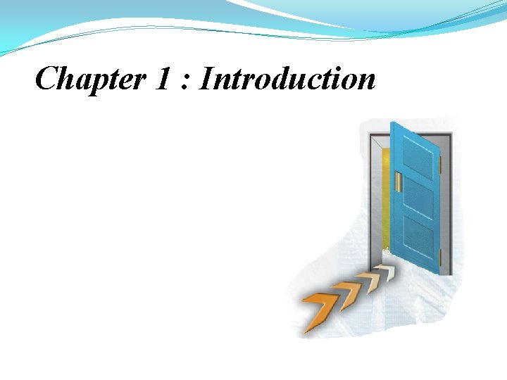 Chapter 1 : Introduction 