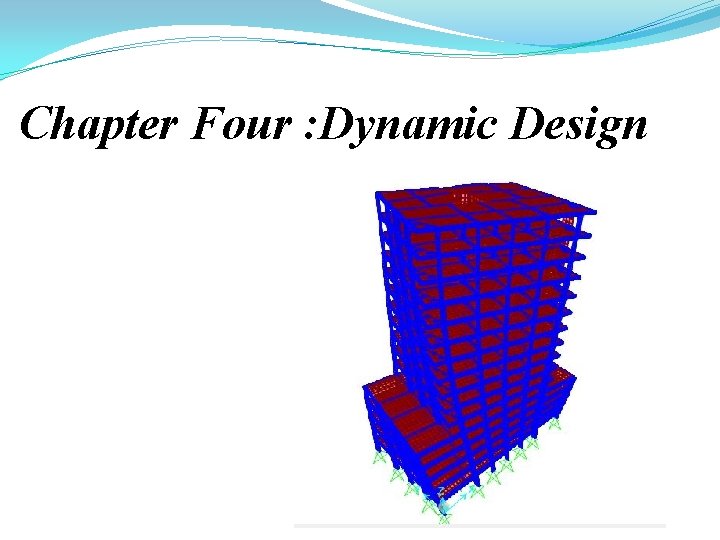 Chapter Four : Dynamic Design 