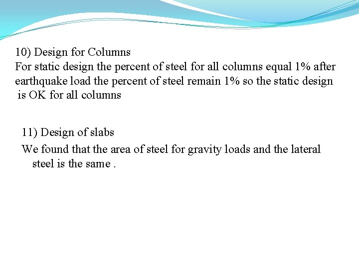 10) Design for Columns For static design the percent of steel for all columns